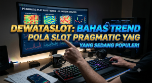 DEWATASLOT: Pola Slot Pragmatik